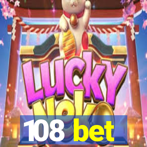 108 bet